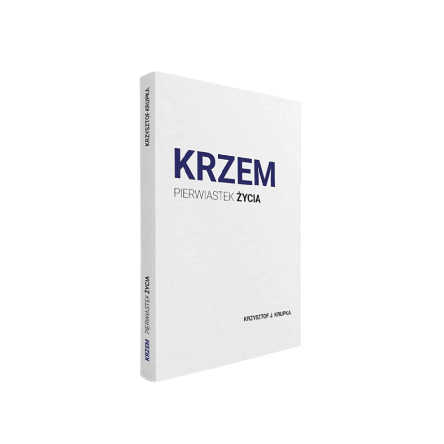 Krzem Pierwiastek Życia - dr Krzysztof Krupka