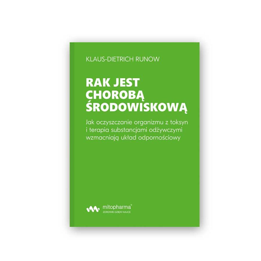 Rak jest chorobą środowiskową - Klaus-Dietrich Runow - książka