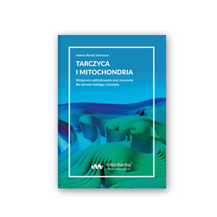 Tarczyca i mitochondria - Helena Rooth Svensson - książka